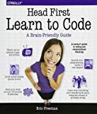 Book Cover: Head First Learn to Code (Jan. 2018) by Eric Freeman.