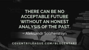 Mass Layoffs and draconian measures implemented in recent weeks suggests an honest analysis of the past, as Aleksandr Solzhenitsyn had stated.